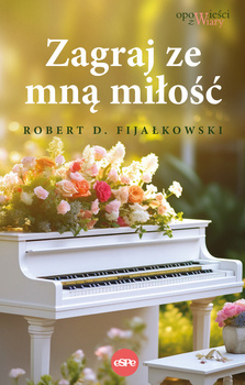Zagraj ze mną miłość, Robert D. Fijałkowski