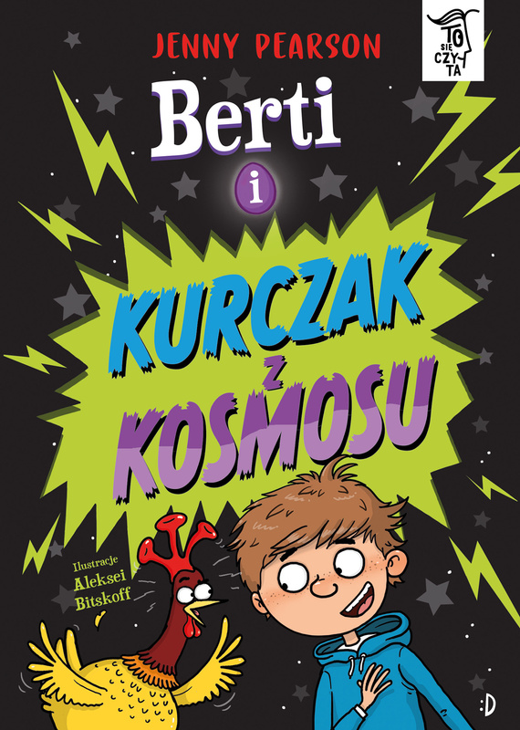 Berti i kurczak z kosmosu. To się czyta, Jenny Pearson
