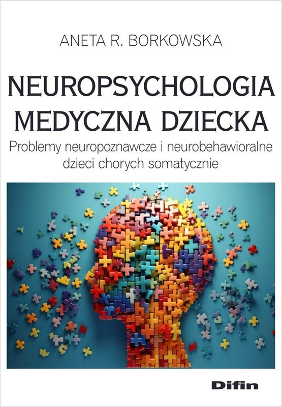 Neuropsychologia medyczna dziecka, Borkowska Aneta Rita