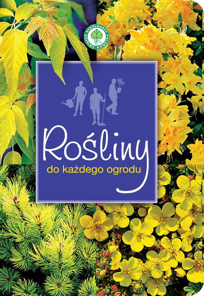 Rośliny do każdego ogrodu - praca zbiorowa