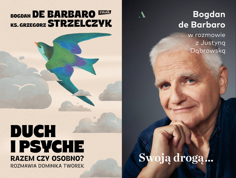 Duch i psyche. Razem czy osobno? + Swoją drogą..., Bogdan De Barbaro