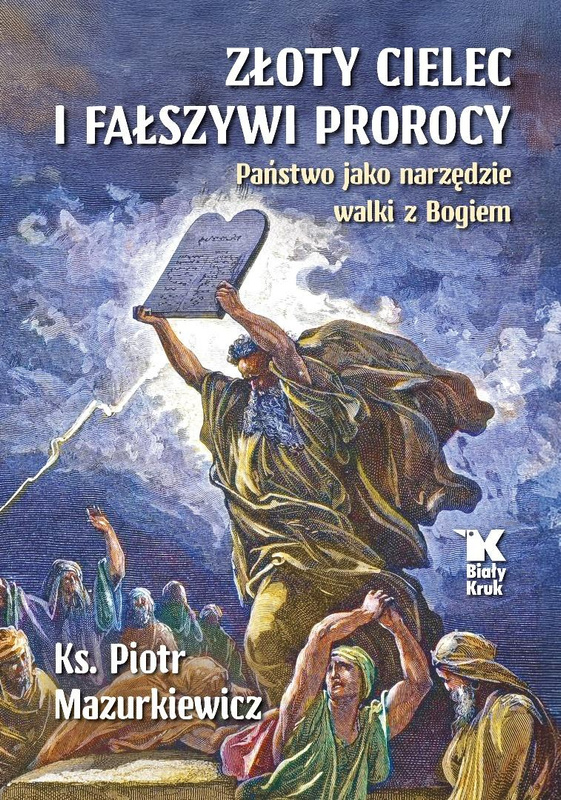 Złoty cielec i fałszywi prorocy, Piotr Mazurkiewicz