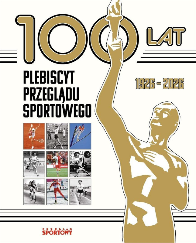 100 lat. Plebiscyt Przeglądu Sportowego, praca zbiorowa