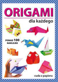 Origami dla każdego - Anna Smaza, Beata Gutowska