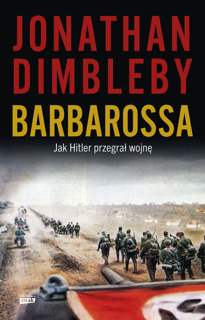 Barbarossa: Jak Hitler przegrał wojnę, Jonathan Dimbleby