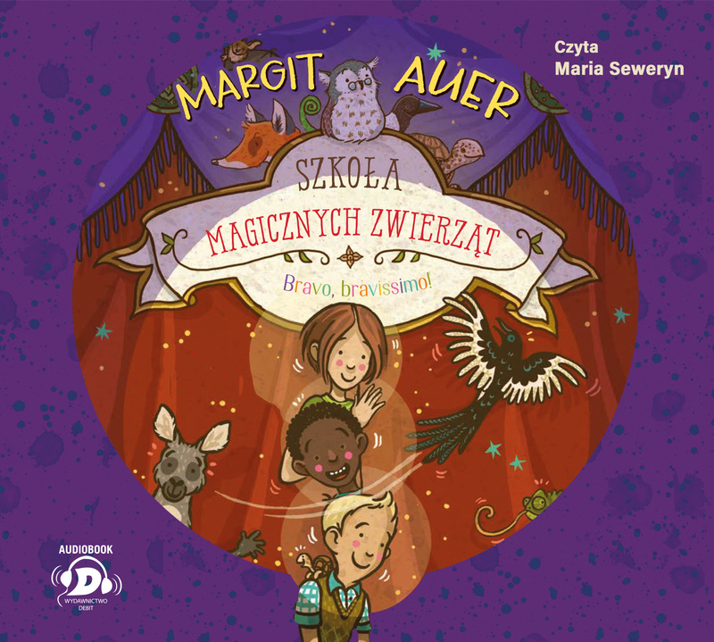 Szkoła magicznych zwierząt. Bravo, bravissimo! AUDIOBOOK, Margit Auer