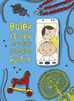 Bolek i Lolek na szlaku polskich kultur, Dorota Majkowska-Szajer