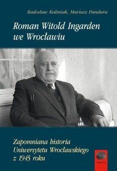Roman Witold Ingarden we Wrocławiu, Mariusz Pandura, Radosław Kuliniak