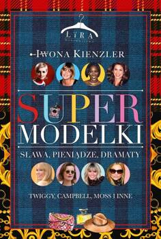 Supermodelki Sława, pieniądze, dramaty, Kienzler Iwona