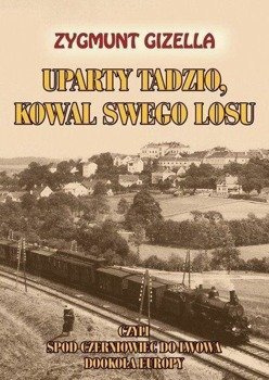 Uparty Tadzio, kowal swego losu, Zygmunt Gizella