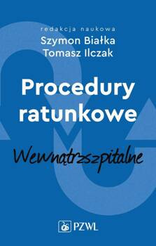 Procedury ratunkowe wewnątrzszpitalne Tom 2, Białka Szymon