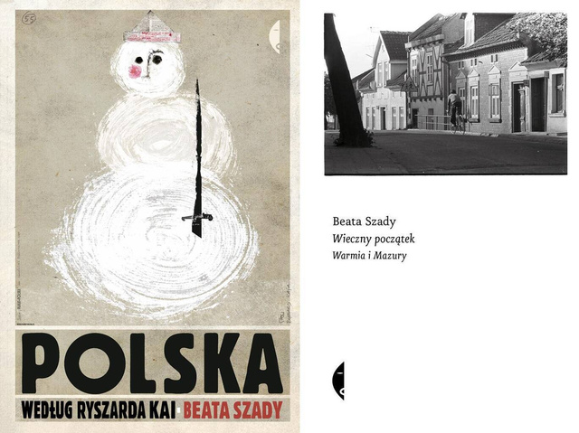Polska według Ryszarda Kai + Wieczny początek, Beata Szady