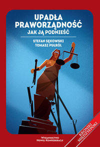 Upadła praworządność - Stefan Sękowski, Tomasz Pułról