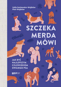 Szczeka, merda, mówi, Zofia Zaniewska-Wojtków, Piotr Wojtków