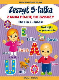 Zeszyt 5-latka. Zanim pójdę do szkoły. Basia i Julek - Joanna Paruszewska