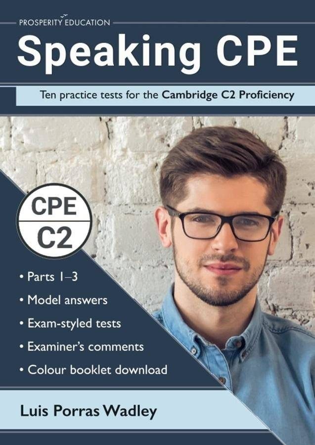 Speaking CPE:Ten Practice Cambridge C2, Luis Porras Wadley