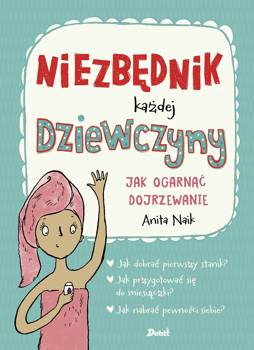 Niezbędnik każdej dziewczyny, Anita Naik