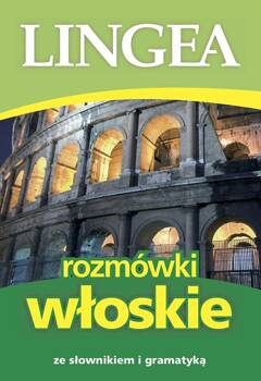 Rozmóki włoskie ze słownikiem i gramatyką wyd. 8, Opracowanie zbiorowe