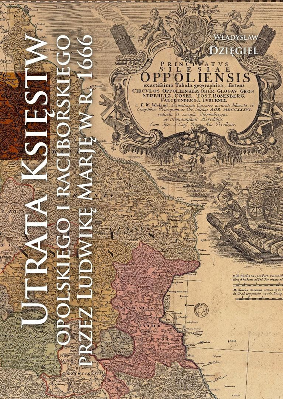Utrata Księstw Opolskiego i Raciborskiego przez..., Władysław Dzięgiel