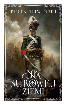 Na surowej ziemi, Piotr Śliwiński