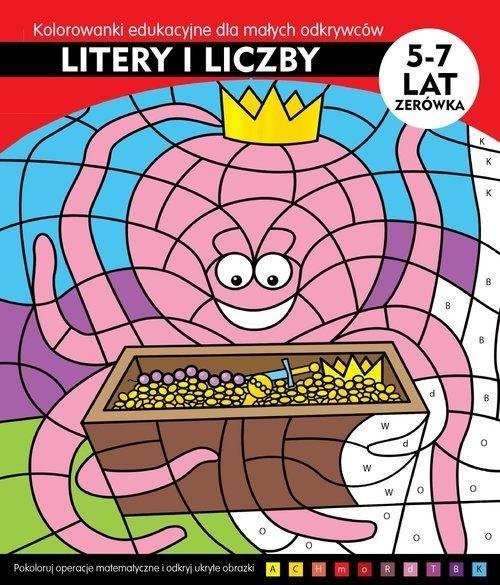 Litery i liczby. Kolorowani edukacyjne, praca zbiorowa
