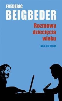 Rozmowy dziecięcia wieku, Frédéric Beigbeder
