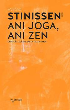 Ani joga, ani zen, Wilfrid Stinissen