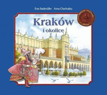 Kraków i okolice, Ewa Stadtmüller, Anna Chachulska