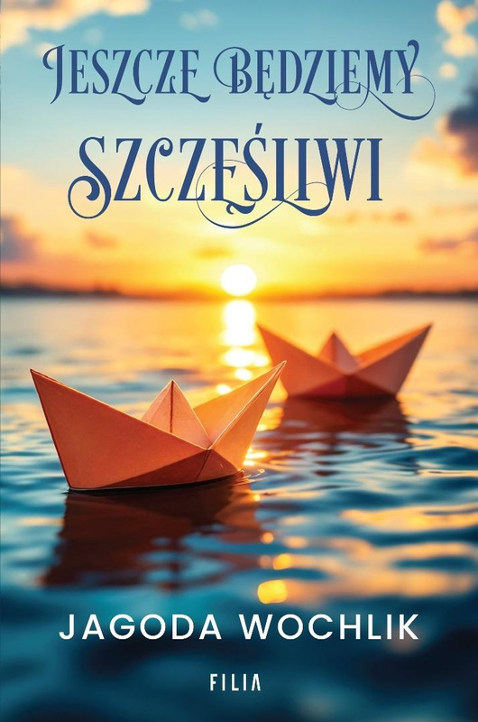 Jeszcze będziemy szczęśliwi, Jagoda Wochlik