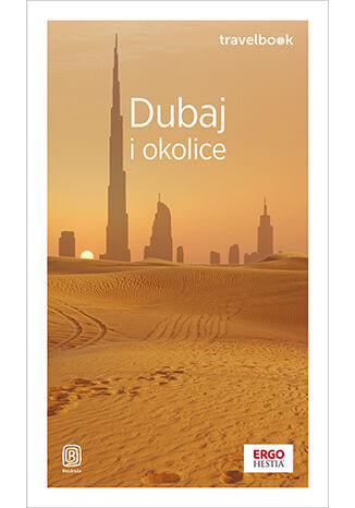 Dubaj i okolice. Travelbook wyd. 4, Dominika Durtan