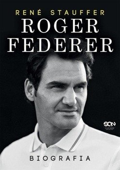 Roger Federer. Biografia - Rene Stauffer, Barbara Toczek
