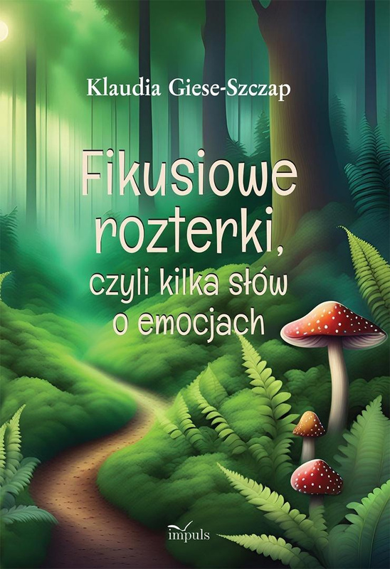 Fikusiowe rozterki, czyli kilka słów o emocjach, Klaudia Giese-Szczap