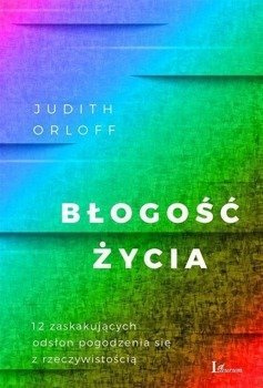 Błogość życia, Judith Orloff