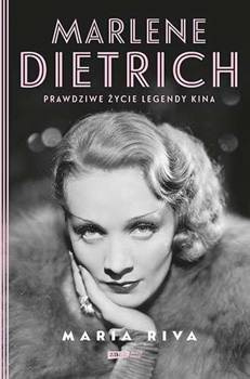Marlene Dietrich. Prawdziwe życie legendy kina, Maria Riva