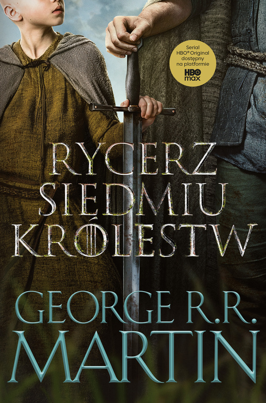 Rycerz Siedmiu Królestw. Wydanie serialowe, George R.R. Martin
