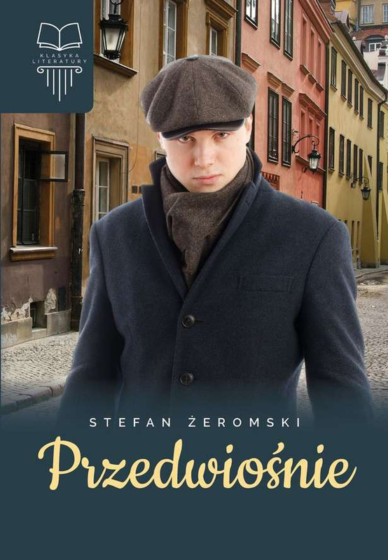 Przedwiośnie, Stefan Żeromski