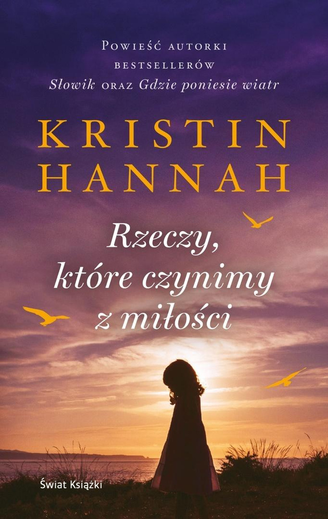 Rzeczy, które czynimy z miłości pocket, Kristin Hannah