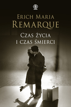 Czas życia i czas śmierci, Erich Maria Remarque