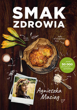 Smak zdrowia, Agnieszka Maciąg