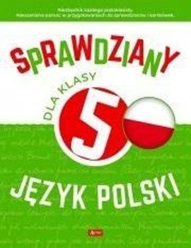 Sprawdziany dla klasy 5. Język Polski - Katarzyna Zioła-Zemczak, Anna Lasek