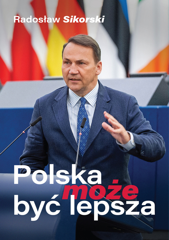 Polska może być lepsza, Radosław Sikorski