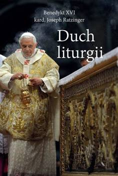 Duch liturgii, kard. Joseph Ratzinger