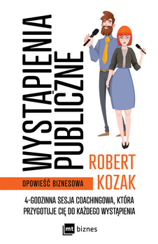 Wystąpienia publiczne, Robert Kozak