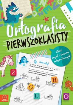 Ortografia pierwszoklasisty. Zbiór reguł i ćwiczeń ortograficznych wyd. 3, Agnieszka Bator