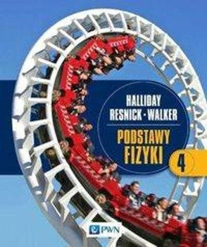 Podstawy fizyki Tom 4 - David Halliday, Robert Resnick, Walker Jearl