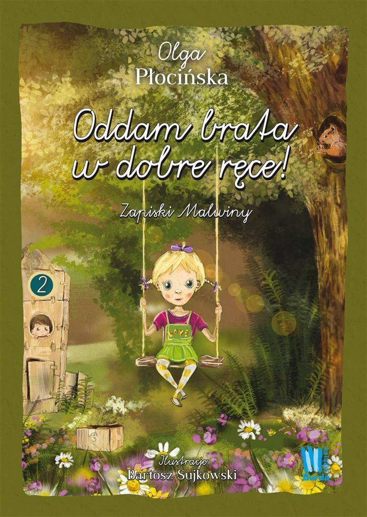 Oddam brata w dobre ręce. Zapiski Malwiny - Olga Płocińska, Bartosz Sujkowski