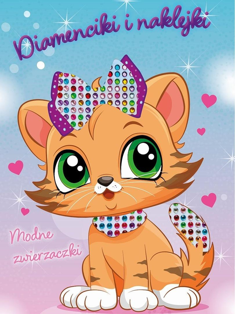 Diamenciki i naklejki. Modne zwierzaczki, praca zbiorowa