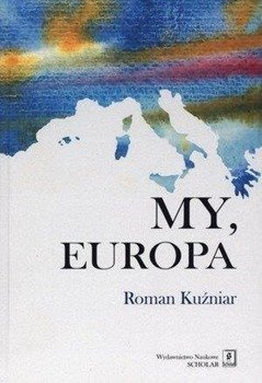 My, Europa - Roman Kuźniar