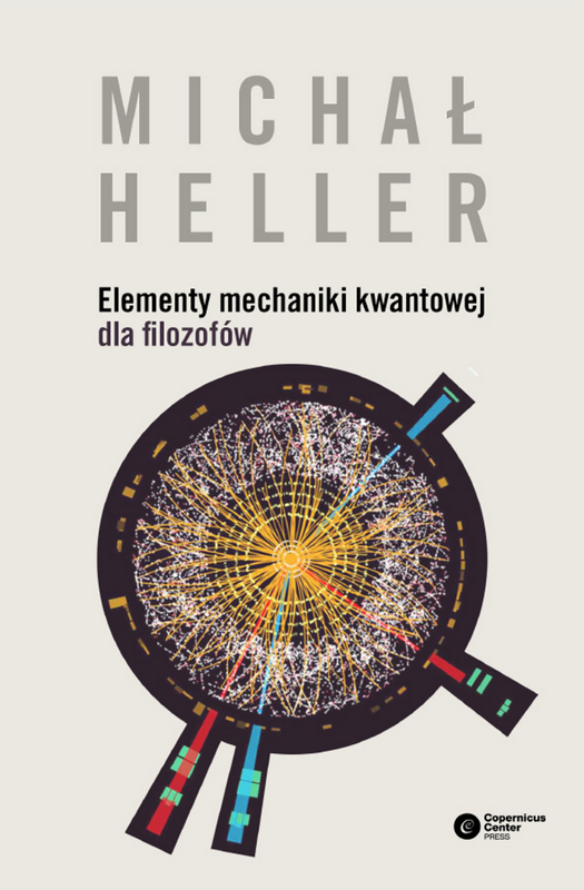 Elementy mechaniki kwantowej dla filozofów, Michał Heller