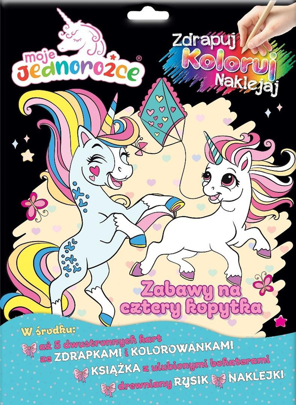Moje Jednorożce Zdrapuj, koloruj, naklejaj, praca zbiorowa